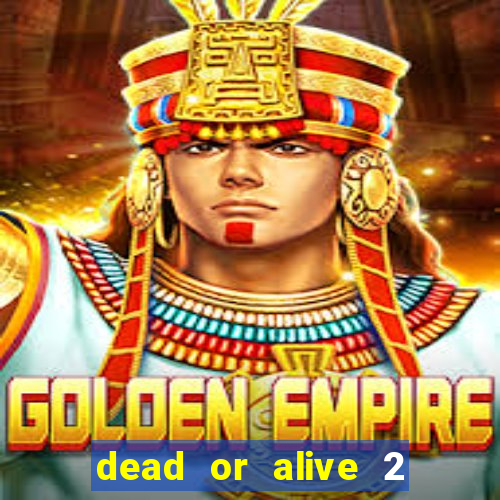 dead or alive 2 slot bonus buy