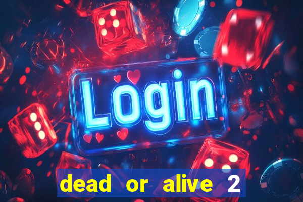 dead or alive 2 slot bonus buy