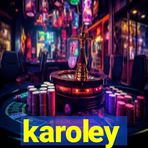 karoley