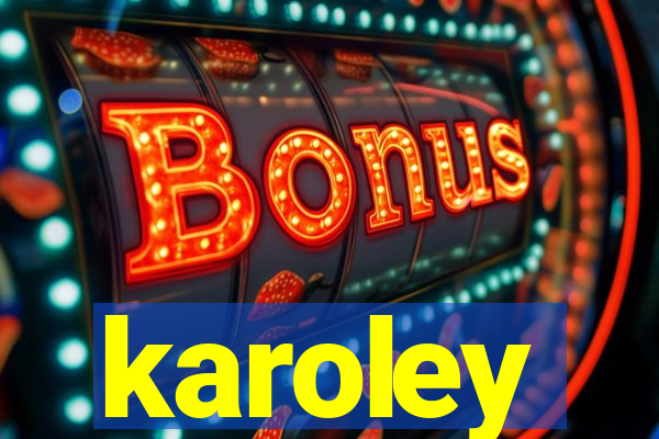 karoley