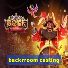 backrroom casting