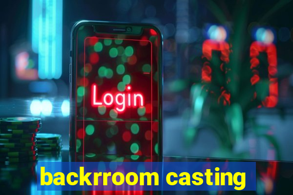 backrroom casting