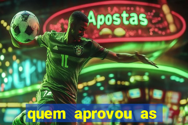 quem aprovou as bets no brasil