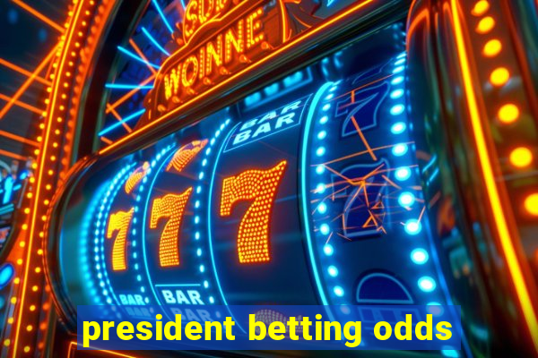 president betting odds