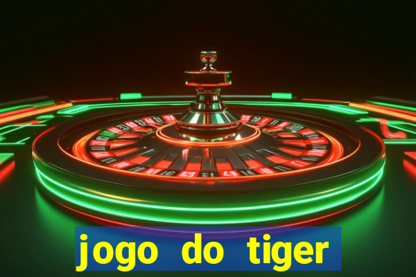 jogo do tiger bonus cadastro