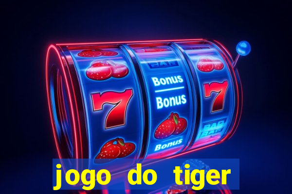 jogo do tiger bonus cadastro