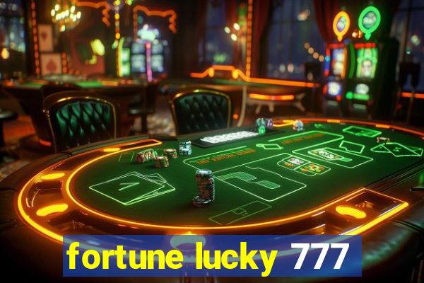 fortune lucky 777