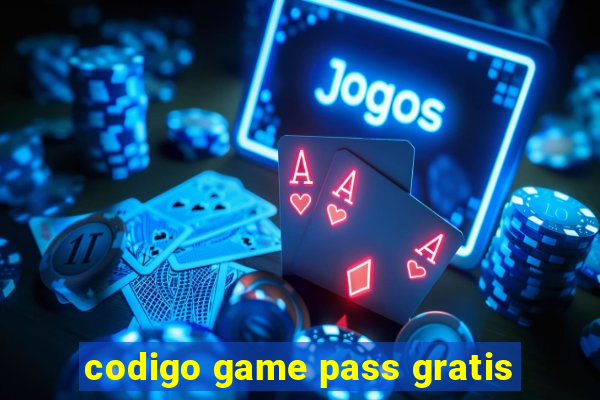 codigo game pass gratis