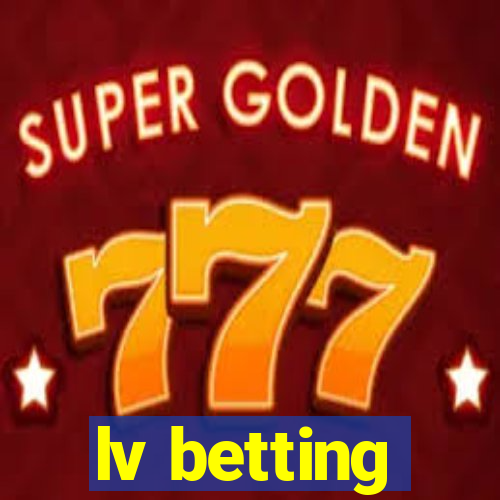 lv betting