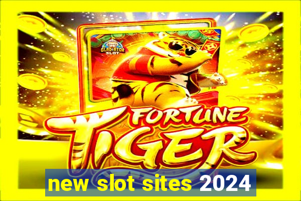 new slot sites 2024