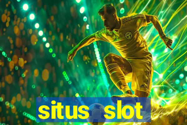 situs slot indonesia terpercaya