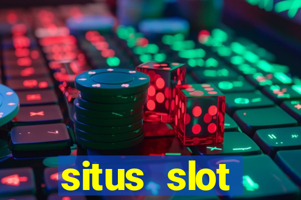 situs slot indonesia terpercaya