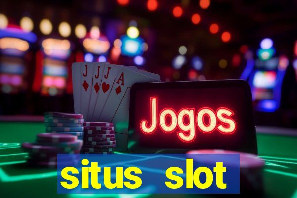 situs slot indonesia terpercaya