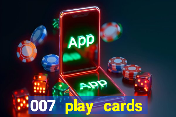 007 play cards casino royale