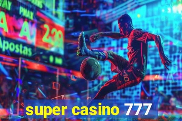 super casino 777