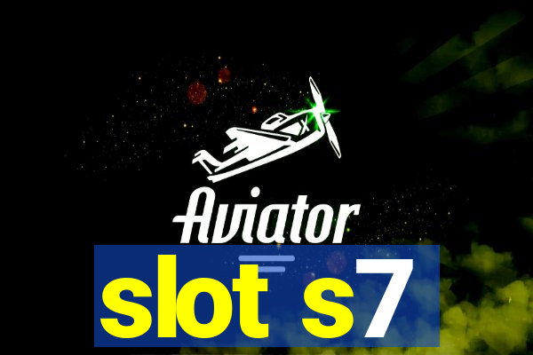 slot s7