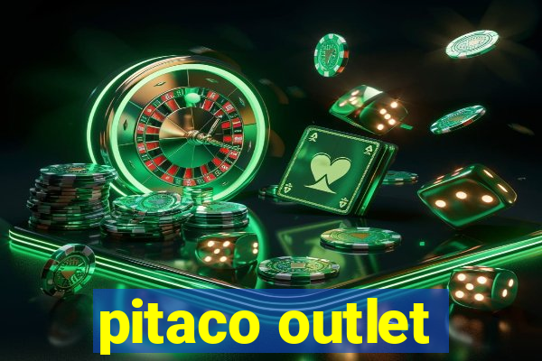 pitaco outlet