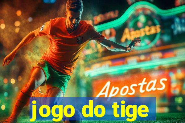 jogo do tige