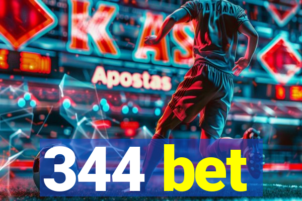 344 bet