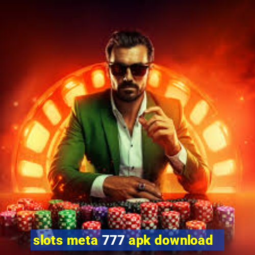 slots meta 777 apk download