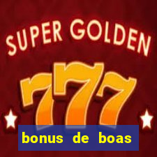 bonus de boas vindas sem dep贸sito