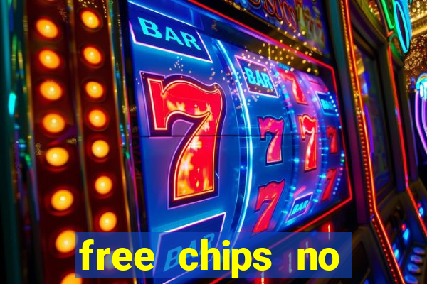 free chips no deposit casinos