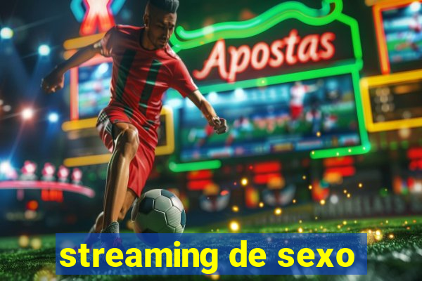 streaming de sexo