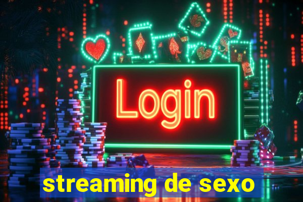 streaming de sexo