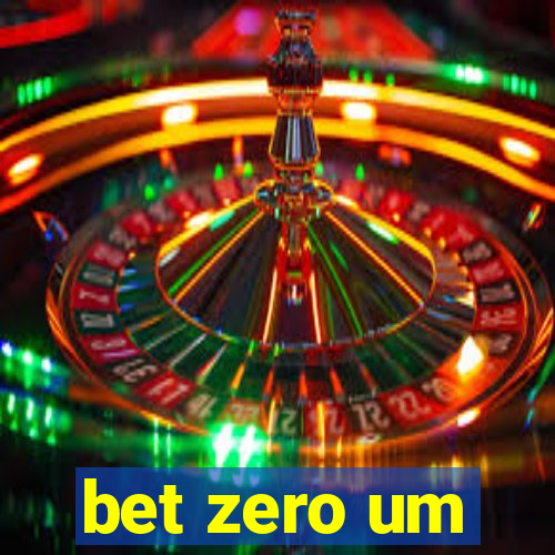 bet zero um