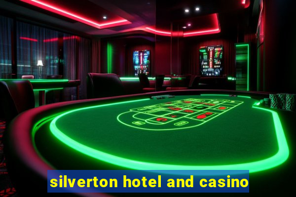 silverton hotel and casino