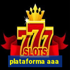 plataforma aaa