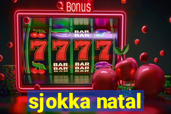 sjokka natal