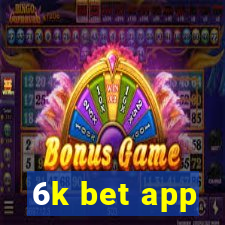 6k bet app