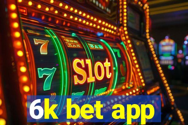 6k bet app