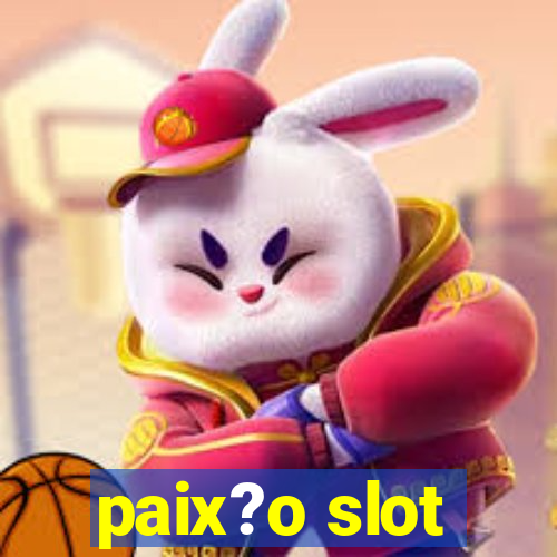 paix?o slot