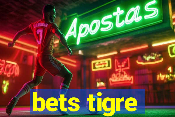 bets tigre