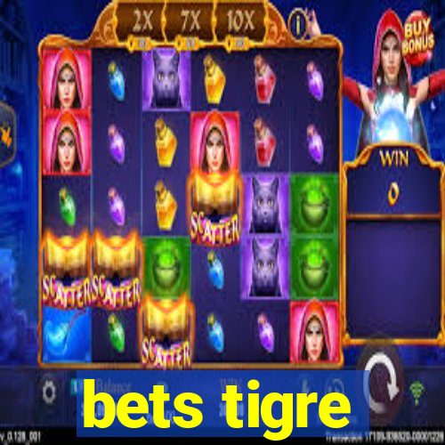 bets tigre