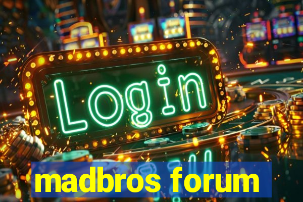 madbros forum