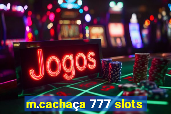 m.cachaça 777 slots