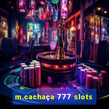 m.cachaça 777 slots