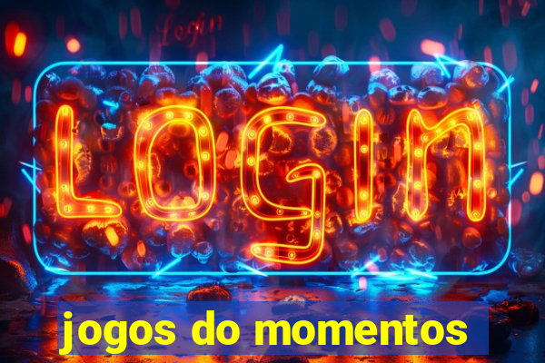 jogos do momentos