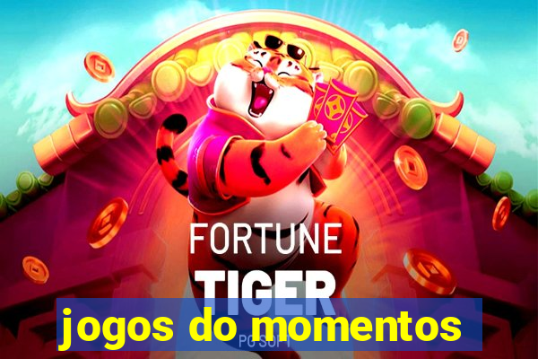 jogos do momentos