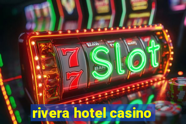 rivera hotel casino