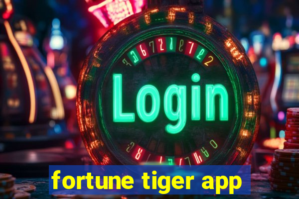 fortune tiger app