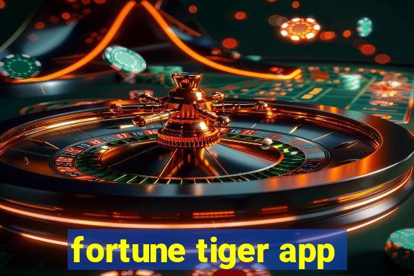 fortune tiger app