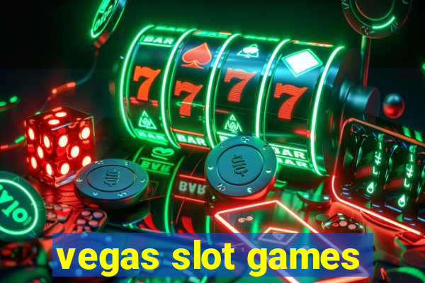 vegas slot games