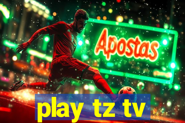 play tz tv