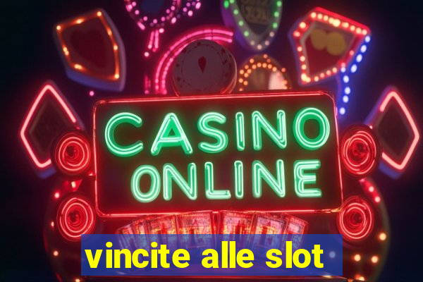 vincite alle slot