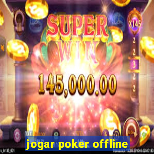 jogar poker offline