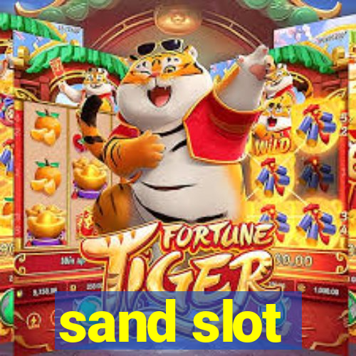 sand slot